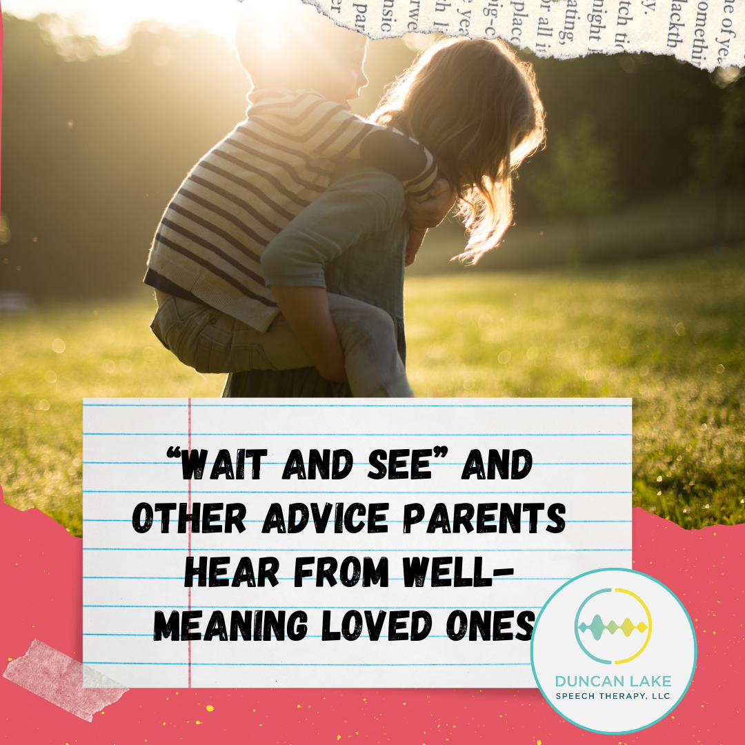 “Wait and see” and other advice parents hear from well-meaning folks.