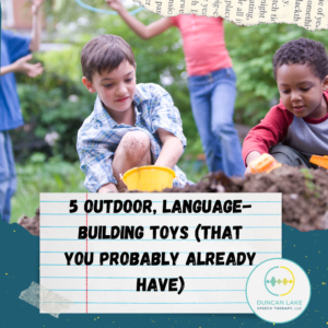 Children playing; title underneath stating 5 Outdoor language-building toys (that you probably already have)