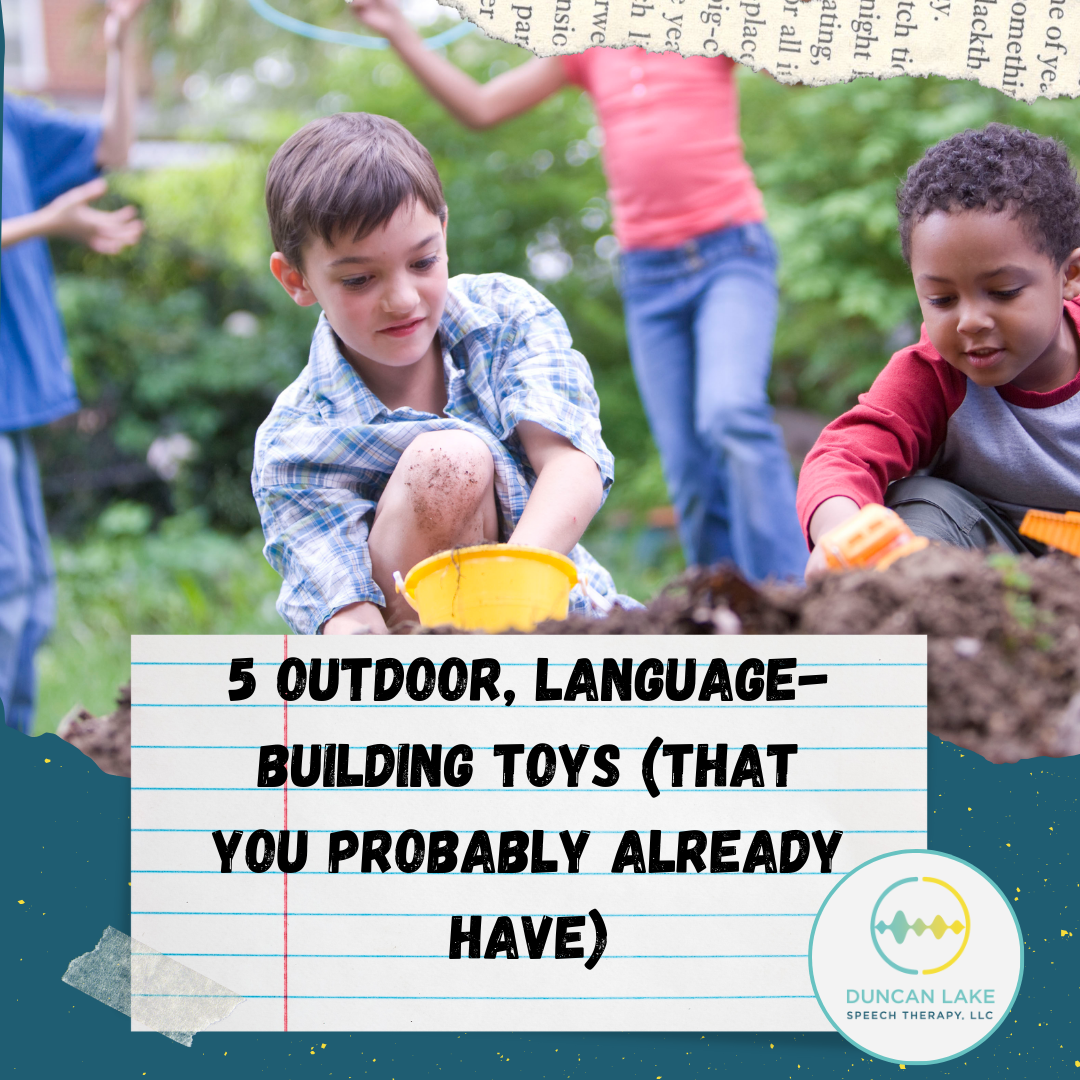 5 outdoor, language-building toys (that you probably already have)