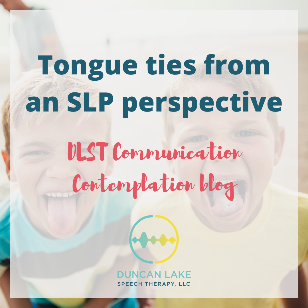 Tongue ties from an SLP perspective