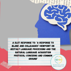 A collage-style graphic featuring a blue paper silhouette of a head with a stylized white and blue brain on the right side. Torn paper textures appear at the top, and red and gray background elements frame the image. At the bottom center, a lined index card displays bold text reading, “A DLST response to: ‘A Response to Blanc and Colleagues’ Viewpoint on Gestalt Language Processing and the Natural Language Acquisition Protocol: Concerns and Common Ground’.” In the lower right corner is the Duncan Lake Therapy Collective, LLC logo.